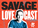 Savage Lovecast